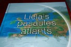 Latvija > Rīga > Jāņa sēta > Lielais pasaules atlants