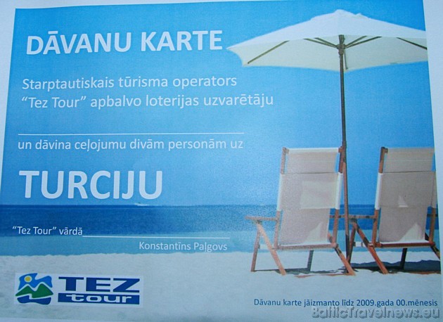 Galvenā balva ir ceļojums uz Turciju divām personām no tūroperatora Tez Tour, ko izlozē starp visiem Travelnews.lv vēstkopas saņēmējiem (apmēram 13 50 33208