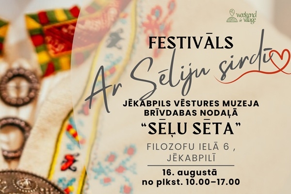 Aicina uz festivālu Sēļu sētā «Ar Sēliju sirdī»