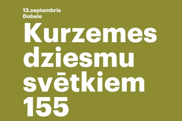 Septembrī Dobelē godinās Kurzemes dziesmu svētku 155. gadskārtu