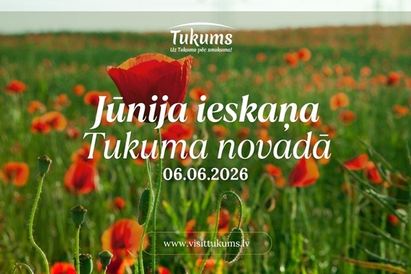 Daba, svētki un iedvesmojoši notikumi Tukuma novadā jūnija sākumā