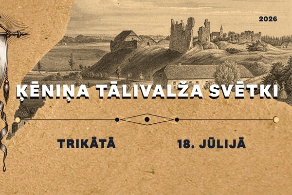 Valmieras novads: Aicinām uz ķēniņa Tālivalža svētkiem Trikātā