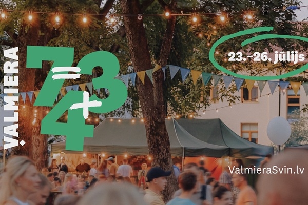 Sākusies Valmieras 743. dzimšanas dienas svētku nedēļa