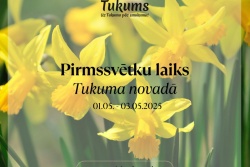 Atpūtas un ceļojumu piedāvājumi 01.05.2025 - 04.05.2025 Pirmssvētku laiks Tukuma novadā Tukuma TIC